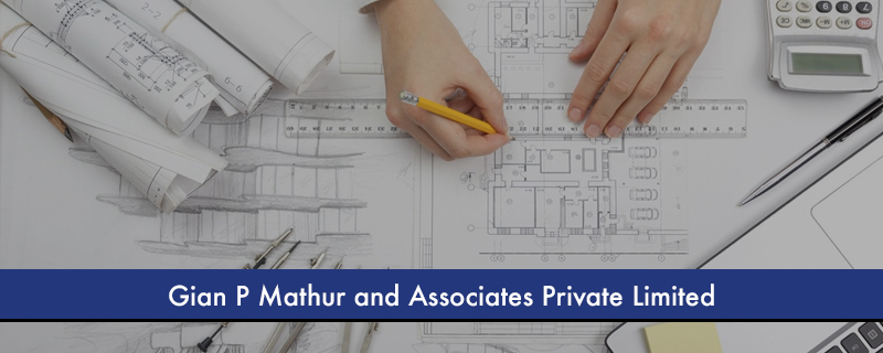 Gian P Mathur and Associates Private Limited 